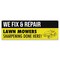 Signmission We Fix & Repair Lawn Mowers Sharpening Done Here Banner Concession Stand Food Truck Single Sided B-72-30185 - alternate 1